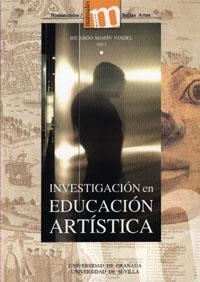 INVESTIGACIÓN EN EDUCACIÓN ARTÍSTICA: TEMAS, MÉTODOS Y TÉCNICAS DE INDAGACIÓN SOBRE EL APRENDIZAJE Y LA ENSEÑANZA DE LAS ARTES Y CULTURAS VISUALES | 9788433836908