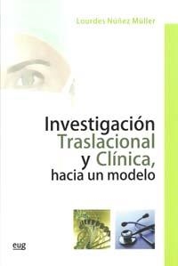 INVESTIGACIÓN TRASLACIONAL Y CLÍNICA | 9788433851468 | NÚÑEZ MÜLLER, LOURDES