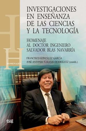 INVESTIGACIONES EN ENSEÑANZA DE LAS CIENCIAS Y LA TECNOLOGÍA. HOMENAJE AL DOCTOR INGENIERO SALVADOR BLAS NAVARRÍA | 9788433858313 | VARIOS AUTORES