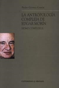 ANTROPOLOGÍA COMPLEJA DE EDGAR MORÍN, LA | 9788433830739 | GÓMEZ GARCÍA, P.