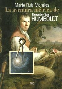 AVENTURA MÉTRICA DE ALEXANDER VON HUMBOLDT, LA | 9788433854698 | RUIZ MORALES, MARIO