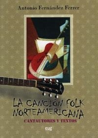 CANCION FOLK NORTEAMERICANA: CANTAURES Y TEXTOS UNA PROPUESTA DE LECTURA RECREATIVA EN LENGUA INGLESA, LA | 9788433845948 | FERNÁNDEZ FERRER, A.