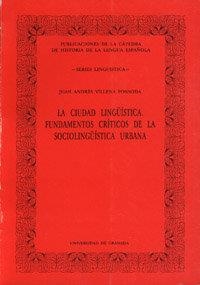 CIUDAD LINGÜÍSTICA, LA | 9788433818607 | VILLENA PONSODA, J. A.