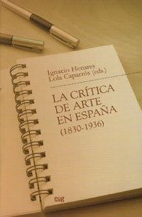 CRÍTICA DE ARTE EN ESPAÑA (1836-1936), LA | 9788433848710