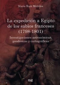 EXPEDICIÓN A EGIPTO DE LOS SABIOS FRANCESES (1798-1801), LA | 9788433850546 | RUIZ MORALES, MARIO