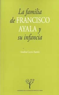 FAMILIA DE FRANCISCO AYALA Y SU INFANCIA, LA | 9788433850669 | CORREA RAMÓN, AMELINA