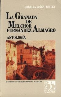 GRANADA DE MELCHOR FERNÁNDEZ ALMAGRO, LA | 9788433815521 | VIÑES MILLET, C.