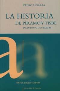 HISTORIA DE PÍRAMO Y TISBE DE ANTONIO DE VILLEGAS, LA | 9788433829924 | CORREA, P.