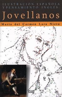 ILUSTRACION ESPAÑOLA Y PENSAMIENTO INGLÉS, LA : JOVELLANOS | 9788433847959 | LARA NIETO MARÍA DEL CARMEN