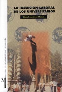 INSERCIÓN LABORAL DE LOS UNIVERSITARIOS, LA | 9788433828514 | MARTÍNEZ MARTÍN, R.
