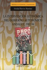 INTERVENCIÓN ECONÓMICA DEL GOBIERNO AUTONÓMICO ANDALUZ 1982-94, LA | 9788433827579 | BARRIOS MARTÍNEZ, S.