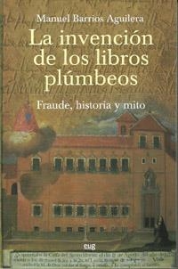 INVENCIÓN DE LOS LIBROS PLÚMBEOS, LA | 9788433852335 | BARRIOS AGUILERA, M.
