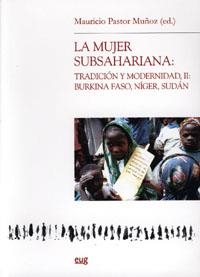 MUJER SUBSAHARIANA, LA : TRADICIÓN Y MODERNIDAD, II: BURKINA FASO, NÍGER, SUDÁN | 9788433845573 | PASTOR MÚÑOZ, M.