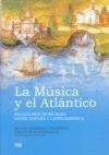MÚSICA Y EL ATLÁNTICO, LA | 9788433847867 | GEMBERO USTARROZ, M. / ROS FÁBREGAS, E.