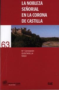 NOBLEZA SEÑORIAL EN LA CORONA DE CASTILLA, LA | 9788433848543 | QUINTANILLA RASO, Mª C.