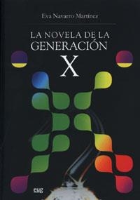 NOVELA DE LA GENERACIÓN X, LA | 9788433849045 | NAVARRO MARTÍNEZ, E.