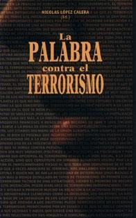 PALABRA CONTRA EL TERRORISMO, LA | 9788433831958 | LÓPEZ CALERA, NICOLÁS