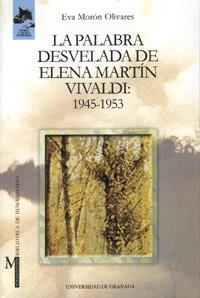 PALABRA DESVELADA DE ELENA MARTIN VIVALDI, LA : 1945-1953 | 9788433828545 | MORÓN OLIVARES, E.