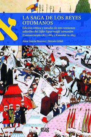 SAGA DE LOS REYES OTOMANOS, LA | 9788433862075 | GARCÍA MORENO, AITOR / ORFALI LEVÍ, MOISÉS