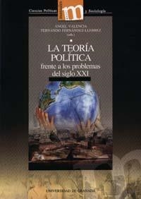 TEORÍA POLÍTICA FRENTE A LOS PROBLEMAS DEL SIGLO XXI, LA | 9788433832320