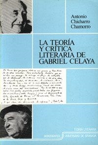 TEORÍA Y CRÍTICA LITERARIA DE GABRIEL CELAYA, LA | 9788433810977 | CHICHARRO CHAMORRO, A.