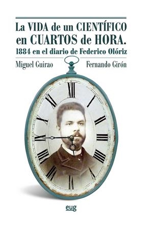 VIDA DE UN CIENTÍFICO EN CUARTOS DE HORA, LA | 9788433862112 | GUIRAO PIÑEYRO, MIGUEL / GIRÓN IRUESTE, FERNANDO