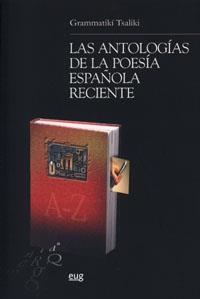 ANTOLOGÍAS DE LA POESÍA ESPAÑOLA RECIENTE, LAS | 9788433845405 | TSALIKI, G.