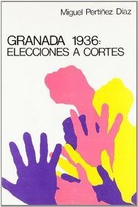 ELECCIONES DEL AÑO 1936 A DIPUTADOS A CORTES POR GRANADA, LAS | 9788433806109 | PERTÍÑEZ DÍAZ, M.