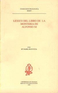 LÉXICO DEL LIBRO DE LA MONTERÍA DE ALFONSO XI | 9788433812131 | MONTOYA, M. I.
