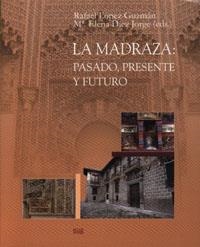 MADRAZA, LA : PASADO, PRESENTE Y FUTURO | 9788433845993 | LÓPEZ GUZMÁN, R. / DÍEZ JORGE, Mª E.