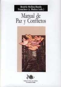 MANUAL DE PAZ Y CONFLICTOS | 9788433830876 | MUÑOZ MUÑOZ, F. A. / MOLINA RUEDA, B.