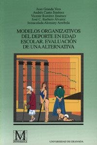 MODELOS ORGANIZATIVOS DEL DEPORTE EN EDAD ESCOLAR | 9788433825018 | GRANDA VERA, J.