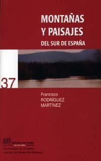 MONTAÑAS Y PAISAJES DEL SUR DE ESPAÑA | 9788433832689 | RODRÍGUEZ MARTÍNEZ, F.