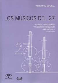 MÚSICOS DEL 27, LOS | 9788433851574 | GARCÍA GALLARDO, CRISTOBAL L. / MARTÍNEZ GONZÁLEZ, FRANCISCO / RUÍZ HILILLO, MARÍA