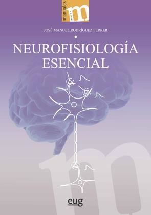 NEUROFISIOLOGÍA ESENCIAL | 9788433863317 | RODRÍGUEZ FERRER, JOSÉ MANUEL