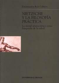 NIETZSCHE Y LA FILOSOFÍA PRÁCTICA | 9788433830982 | RUÍZ CALLEJÓN, E.