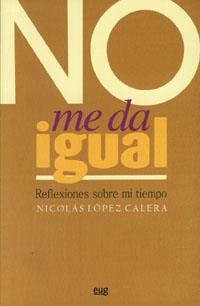 NO ME DA IGUAL | 9788433846495 | LÓPEZ CALERA, NICOLÁS