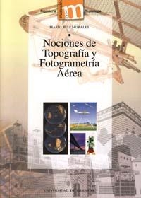 NOCIONES DE TOPOGRAFÍA Y FOTOGRAMETRIA AÉREA | 9788433830708 | RUIZ MORALES, MARIO