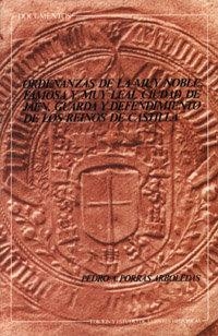 ORDENANZAS DE LA MUY NOBLE, FAMOSA Y MUY LEAL CIUDAD DE JAÉN, GUARDA Y DEFENDIMIENTO DE LOS REINOS DE CASTILLA | 9788433817693 | PORRAS ARBOLEDAS, P. A.