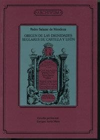 ORIGEN DE LAS DIGNIDADES SEGLARES DE CASTILLA Y LEÓN | 9788433824530 | SALAZAR DE MENDOZA, P.