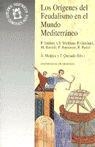 ORÍGENES DEL FEUDALISMO EN EL MUNDO MEDITERRÁNEO, LOS | 9788433824837 | MALPICA, A. / QUESADA, T.