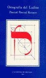 ORTOGRAFÍA DEL LADINO: SOLUCIONES Y EVOLUCIONES | 9788433807403 | PASCUAL RECUERO, P.