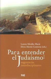 PARA ENTENDER EL JUDAÍSMO: SUGERENCIAS INTERDISCIPLINARES | 9788433854445 | MIRALLES MACIÁ, LORENA / MARTÍN CONTRERAS, ELVIRA