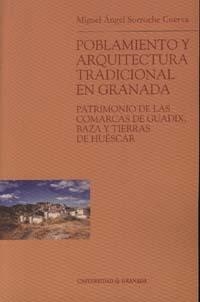 POBLAMIENTO Y ARQUITECTURA TRADICIONAL EN GRANADA | 9788433831484 | SORROCHE CUERVA, M. A.