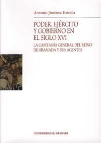 PODER, EJÉRCITO Y GOBIERNO EN EL SIGLO XVI | 9788433831040 | JIMÉNEZ ESTRELLA, A.