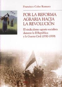 POR LA REFORMA AGRARIA HACIA LA REVOLUCIÓN | 9788433846013 | COBO ROMERO, F.