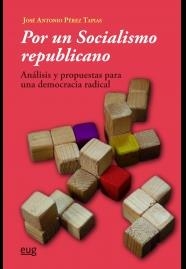 POR UN SOCIALISMO REPUBLICANO | 9788433857484 | PÉREZ TAPIAS, JOSE ANTONIO