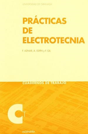 PRÁCTICAS DE ELECTROTECNIA | 9788433834454 | AZNAR, F. / ESPÍN, A. / GIL, F.