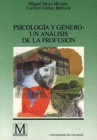 PSICOLOGÍA Y GÉNERO: UN ANÁLISIS DE LA PROFESIÓN | 9788433822024 | MOYA MORALES, M. / GÓMEZ BERROCAL, C.