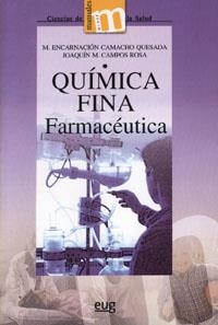QUÍMICA FINA FARMACÉUTICA | 9788433848000 | CAMACHO QUESADA, M. E. / CAMPOS ROSA, J. M.